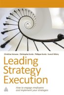 Suresh Mistry - Leading Strategy Execution: How to Engage Employees and Implement Your Strategies - 9780749460563 - V9780749460563