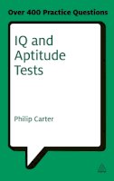 Philip Carter - IQ and Aptitude Tests: Assess Your Verbal Numerical and Spatial Reasoning Skills - 9780749461959 - V9780749461959