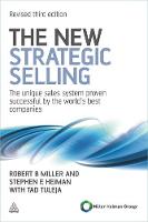 Robert B Miller - The New Strategic Selling: The Unique Sales System Proven Successful by the World´s Best Companies - 9780749462949 - V9780749462949