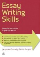 Patrick Forsyth - Essay Writing Skills: Essential Techniques to Gain Top Marks - 9780749463915 - V9780749463915