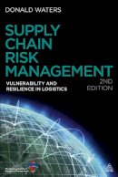 Donald Waters - Supply Chain Risk Management: Vulnerability and Resilience in Logistics - 9780749463939 - V9780749463939