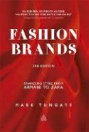 Mark Tungate - Fashion Brands: Branding Style from Armani to Zara - 9780749464462 - V9780749464462