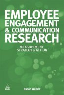 Susan Walker - Employee Engagement and Communication Research: Measurement, Strategy and Action - 9780749466824 - V9780749466824