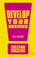 Sue Bishop - Develop Your Assertiveness - 9780749466985 - V9780749466985