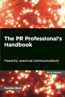 Caroline Black - The PR Professional´s Handbook: Powerful, Practical Communications - 9780749468422 - V9780749468422