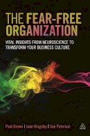 Paul Brown - The Fear-free Organization: Vital Insights from Neuroscience to Transform Your Business Culture - 9780749472955 - V9780749472955