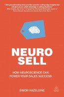 Simon Hazeldine - Neuro-Sell: How Neuroscience Can Power Your Sales Success - 9780749476151 - V9780749476151