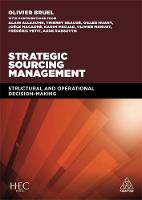 Bruel, Professor Olivier - Strategic Sourcing Management: Structural and Operational Decision-making - 9780749476991 - V9780749476991