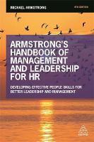 Michael Armstrong - Armstrong´s Handbook of Management and Leadership for HR: Developing Effective People Skills for Better Leadership and Management - 9780749478155 - V9780749478155