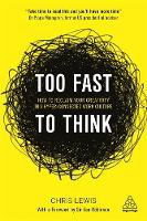Chris Lewis - Too Fast to Think: How to Reclaim Your Creativity in a Hyper-connected Work Culture - 9780749478865 - V9780749478865