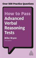 Mike Bryon - How to Pass Advanced Verbal Reasoning Tests: Over 500 Practice Questions - 9780749480172 - V9780749480172