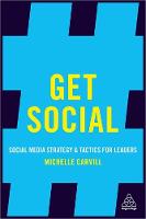 Michelle Carvill - Get Social: Social Media Strategy and Tactics for Leaders - 9780749482558 - 9780749482558