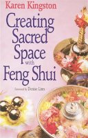Karen Kingston - Creating Sacred Space with Feng Shui - 9780749916015 - V9780749916015