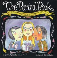 Karen Gravelle - The Period Book: Everything You Don't Want to Ask (But Need to Know) - 9780749917050 - V9780749917050