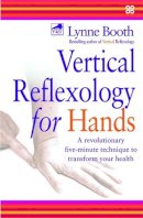 Booth, Lynne - Vertical Reflexology for Hands - 9780749923198 - V9780749923198