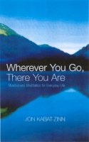 Jon Kabat-Zinn - Wherever You Go, There You are - 9780749925482 - V9780749925482