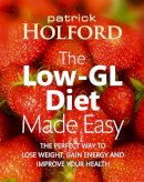 Patrick Holford - The Low-GL Diet Made Easy - 9780749927141 - V9780749927141
