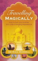 Morrell, Rima A. - Travelling Magically - 9780749928186 - V9780749928186