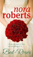 Nora Roberts - A Bed of Roses (Bride Quartet) - 9780749928889 - KSG0011736