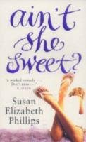 Susan Elizabeth Phillips - Ain't She Sweet? - 9780749935085 - KSS0014034