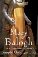 Balogh, Mary - Simply Unforgettable - 9780749936884 - V9780749936884