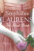 Stephanie Laurens - The Ideal Bride - 9780749937263 - V9780749937263