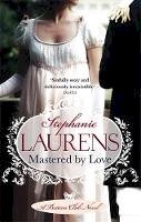 Stephanie Laurens - Mastered By Love: A Bastion Club Novel (Bastion Club 8) - 9780749940133 - V9780749940133