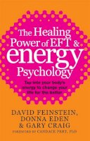 Donna Eden - The Healing Power of EFT and Energy Psychology - 9780749940201 - V9780749940201