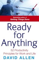 David Allen - Ready for Anything: 52 Productivity Principles for Work and Life - 9780749941024 - V9780749941024
