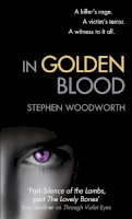 Woodworth, Stephen - In Golden Blood - 9780749941376 - V9780749941376