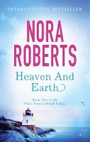 Nora Roberts - Heaven And Earth: Number 2 in series - 9780749952822 - 9780749952822