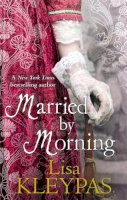 Lisa Kleypas - Married by Morning - 9780749953041 - V9780749953041