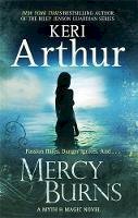 Keri Arthur - Mercy Burns: Number 2 in series - 9780749953072 - 9780749953072