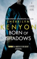 Sherrilyn Kenyon - Born Of Shadows: Number 4 in series - 9780749954789 - V9780749954789