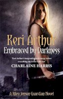 Keri Arthur - Embraced By Darkness: Number 5 in series - 9780749955083 - V9780749955083