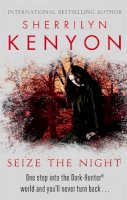 Sherrilyn Kenyon - Seize The Night - 9780749955359 - V9780749955359