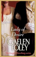 Gaelen Foley - Lady Of Desire: Number 4 in series - 9780749955946 - V9780749955946