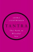 Leora Lightwoman - Tantra: The path to blissful sex - 9780749956134 - V9780749956134