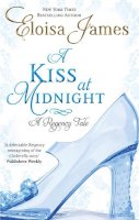 Eloisa James - A Kiss At Midnight: Number 1 in series - 9780749956912 - V9780749956912