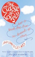 Jacqui Marson - The Curse of Lovely: How to break free from the demands of others and learn how to say no - 9780749957223 - V9780749957223