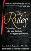 Ellen Fein - The New Rules: The dating dos and don´ts for the digital generation from the bestselling authors of The Rules - 9780749957247 - V9780749957247