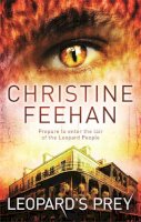 Christine Feehan - Leopard´s Prey: Number 6 in series - 9780749957490 - V9780749957490