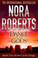 Nora Roberts - Dance Of The Gods: Number 2 in series - 9780749957551 - V9780749957551