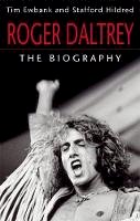 Stafford Hildred - Roger Daltrey: The Biography - 9780749958787 - V9780749958787