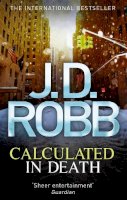 J. D. Robb - Calculated in Death - 9780749959333 - V9780749959333