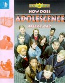 Hachette Children´s Group - How Does Adolesence Affect Me? (Health and Fitness) - 9780750225724 - KHS0064812