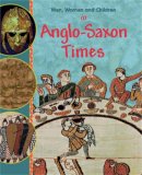 Jane Bingham - Men, Women and Children: In Anglo Saxon Times - 9780750267083 - V9780750267083