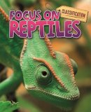 Stephen Savage - Reptiles (Classification: Focus on) - 9780750280754 - V9780750280754