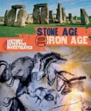 Clare Hibbert - The History Detective Investigates: Stone Age to Iron Age - 9780750281973 - V9780750281973