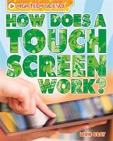 Gray, Leon - How Does a Touch Screen Work? (High-Tech Science) - 9780750290814 - V9780750290814